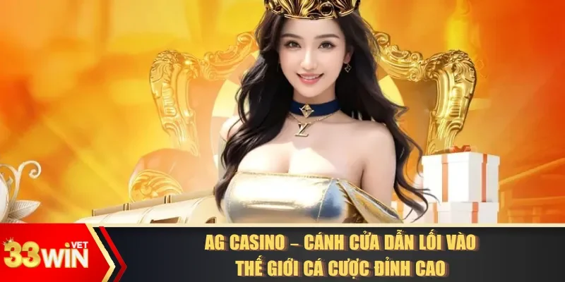 AG Casino – Cánh Cửa Vào Thế Giới Cá Cược Đỉnh Cao