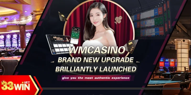 Sảnh WM Casino hấp dẫn tại 33win